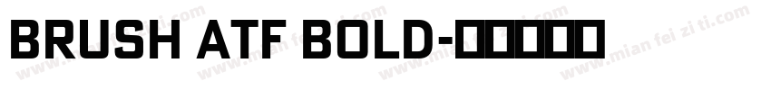 Brush ATF Bold字体转换
